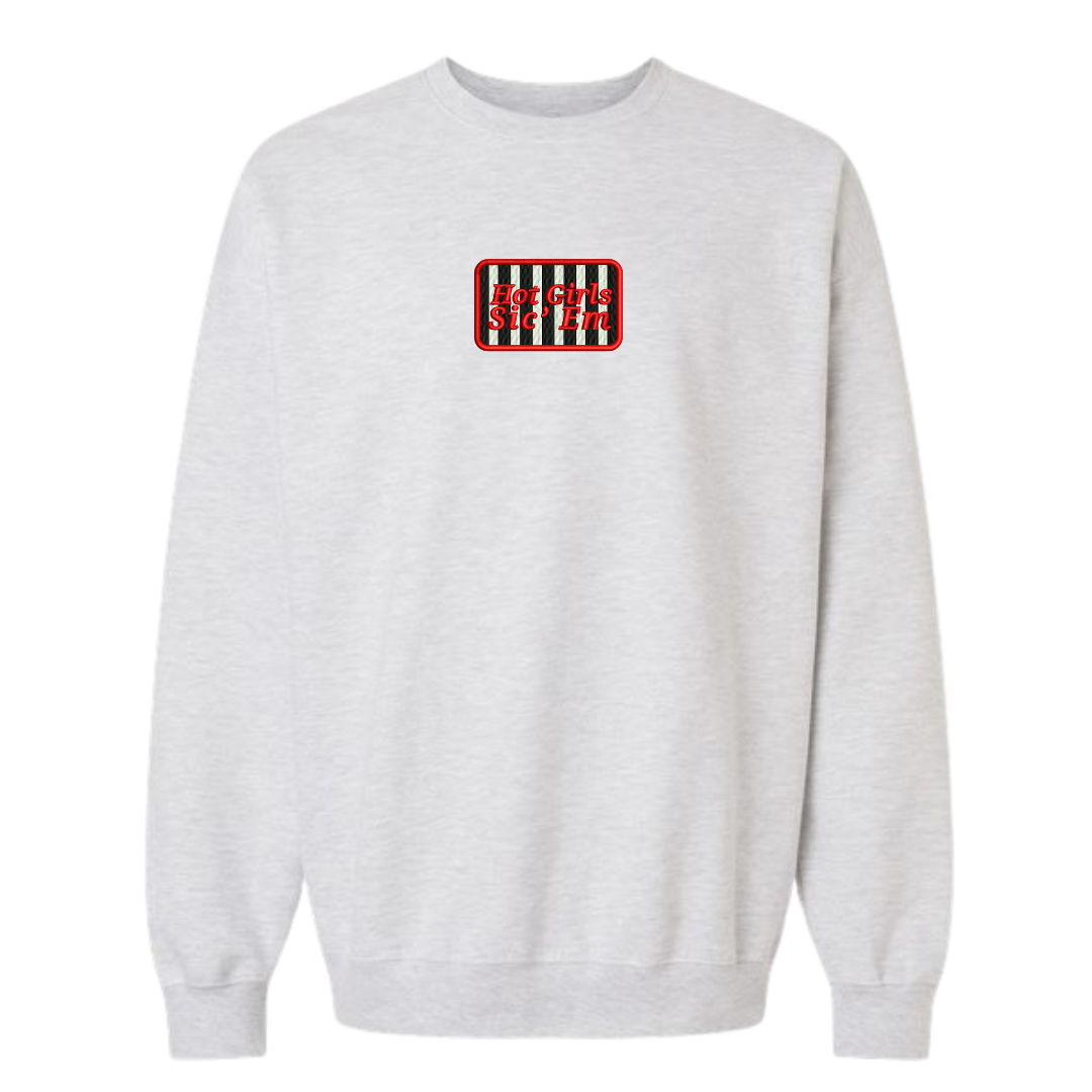 Hot Girls Sic’ Em Embroidered Crewnecks