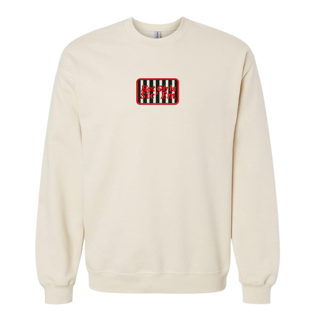 Hot Girls Sic’ Em Embroidered Crewnecks