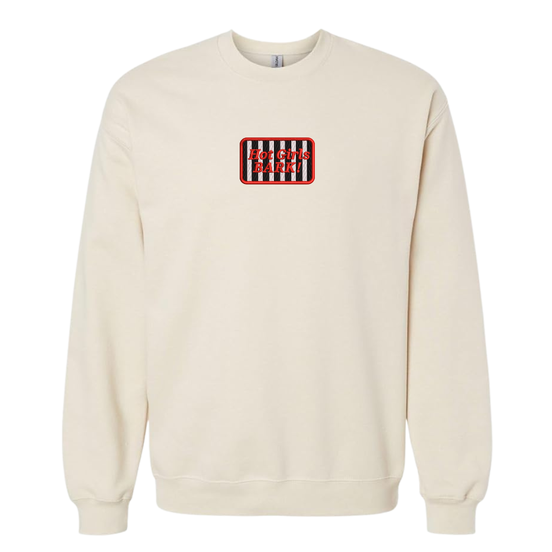 Hot Girls BARK! Embroidered Crewnecks