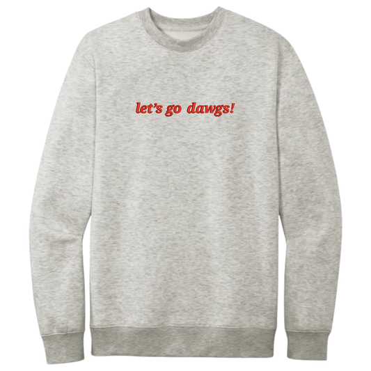 Cozy Let’s Go Dawgs Embroidered Crewneck