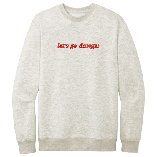 Cozy Let’s Go Dawgs Embroidered Crewneck